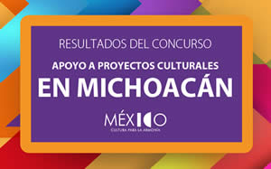 Imagen de Resultados del Concurso Apoyo a Proyectos Culturales en Michoacán