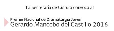 Imagen de Premio Nacional de Dramaturgia Joven Gerardo Mancebo del Castillo 2016