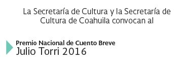 Imagen de Premio Nacional de Cuento Breve Julio Torri 2016.