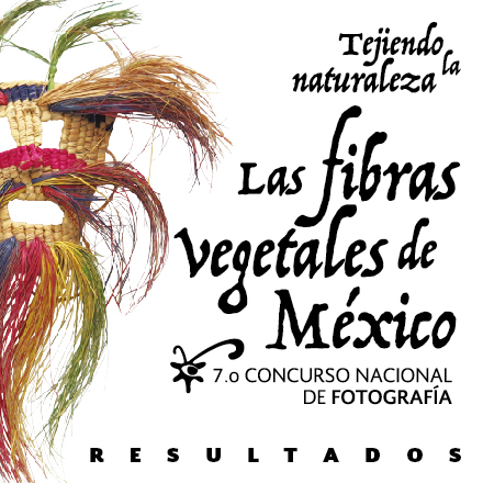Imagen de Resultados del 7º Concurso Nacional de Fotografía. Tejiendo la naturaleza. Las fibras vegetales de México