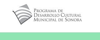 Programa de Desarrollo Cultural Municipal de Sonora