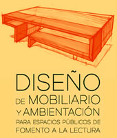 Diseño de mobiliario y ambientación para espacios públicos de fomento a la lectura