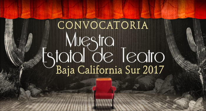 Convocan a participar en la Muestra Estatal de Teatro, Baja California Sur 2017