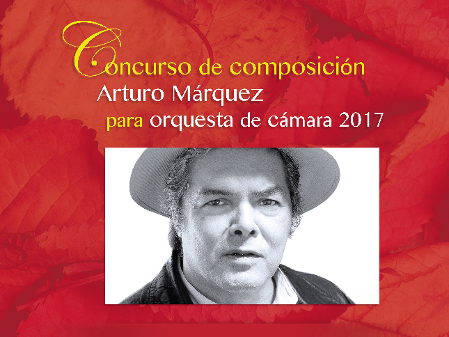 Imagen de Concurso de Composición Arturo Márquez para Orquesta de Cámara 2017