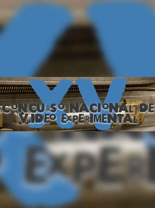 XV Concurso Nacional de Video Experimental