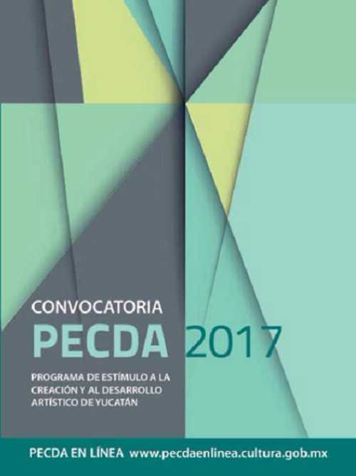 Imagen de Convocatoria del Programa de Estímulo a la Creación y al Desarrollo Artístico (PECDA), Yucatán, 2017