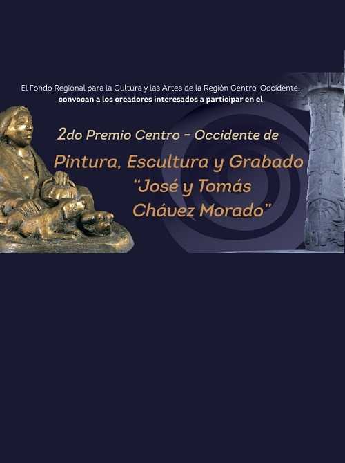 2do Premio Centro-Occidente de Pintura, Escultura y Grabado “José y Tomás Chávez Morado”, del Fondo Regional para la Cultura y las Artes de la Región Centro-Occidente