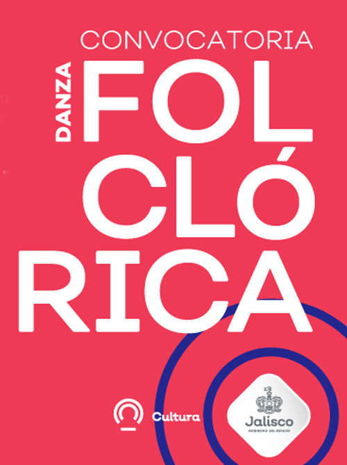 Convocatoria Temporada de Primavera de Danza Folclórica en el Teatro Degollado