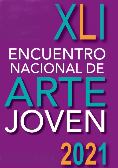 XLI Encuentro Nacional de Arte Joven 2021