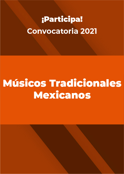 Músicos Tradicionales Mexicanos, Convocatoria 2021