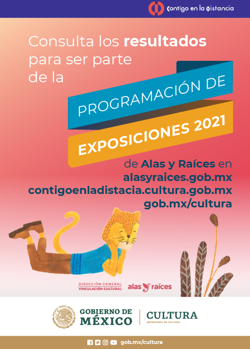 Resultados de la Invitación a formar parte de la Programación de Exposiciones Alas y Raíces 2021