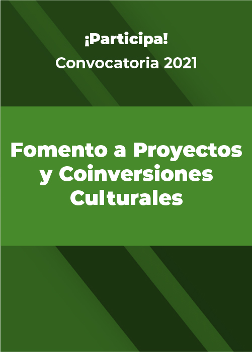 Fomento a Proyectos y Coinversiones Culturales 2021