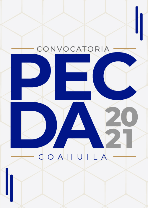 Programa de Estímulos a la Creación y Desarrollo Artístico (PECDA) Coahuila 2021.