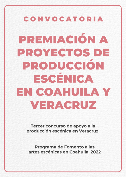 Premiación a proyectos de producción escénica en Coahuila y Veracruz