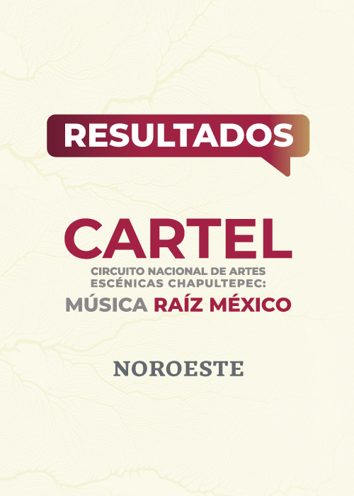 Cartel. Música Raíz México. Región Noroeste