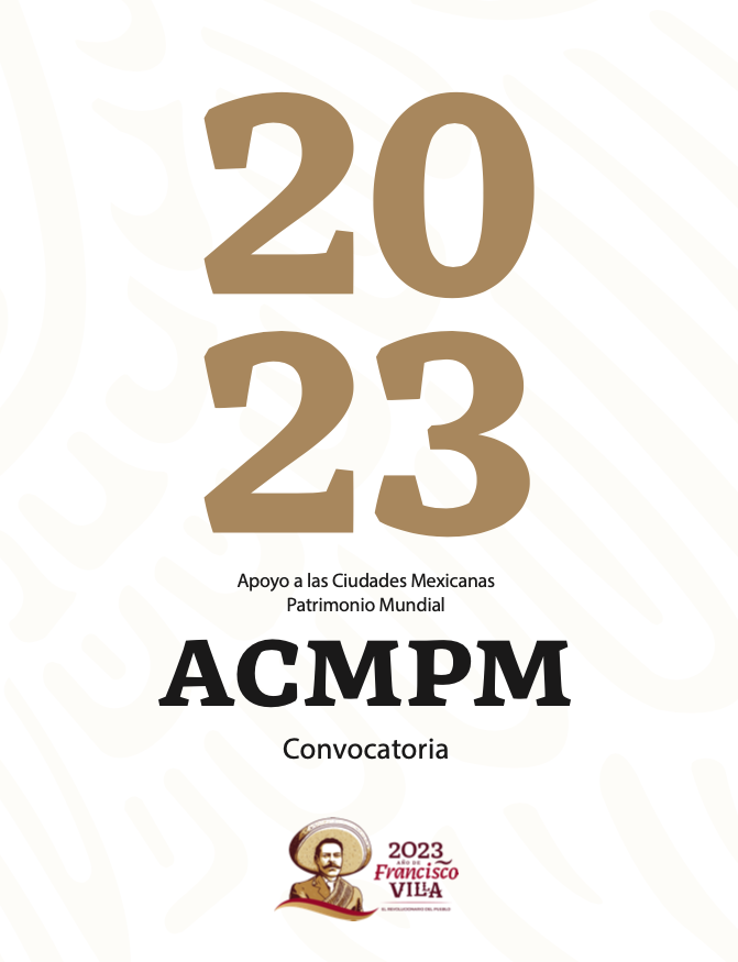 ACMPM Programa de Apoyo a las Ciudades Mexicanas Patrimonio Mundial Convocatoria 2023