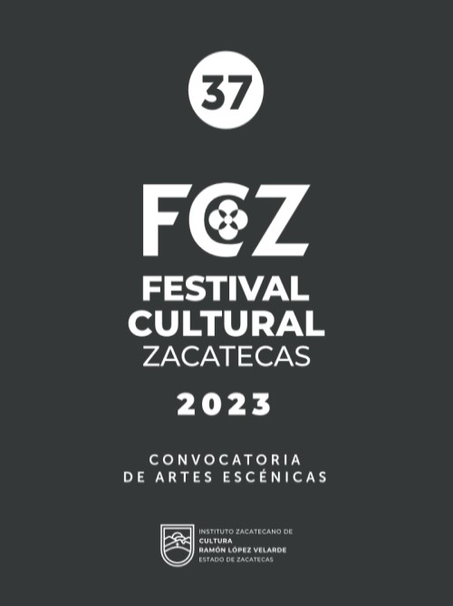 Convocatoria: 37 Festival Cultural Zacatecas Artes Escénicas 2023