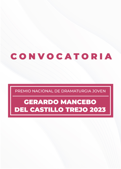 Imagen muestra de Premio Nacional de Dramaturgia Joven Gerardo Mancebo del Castillo Trejo 2023