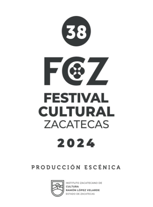 Convocatoria 38 Festival Cultural Zacatecas Producción Escénica 2024