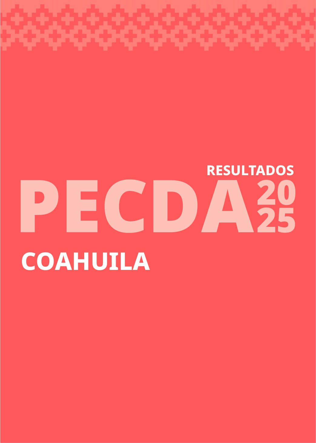 Resultados Programa de Estímulo a la Creación y Desarrollo Artístico (PECDA) Coahuila, 2025 