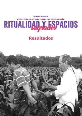 Imagen de Resultados de la XVII Convocatoria del Concurso Nacional de Fotografía "Ritualidad y espacios Sagrados"