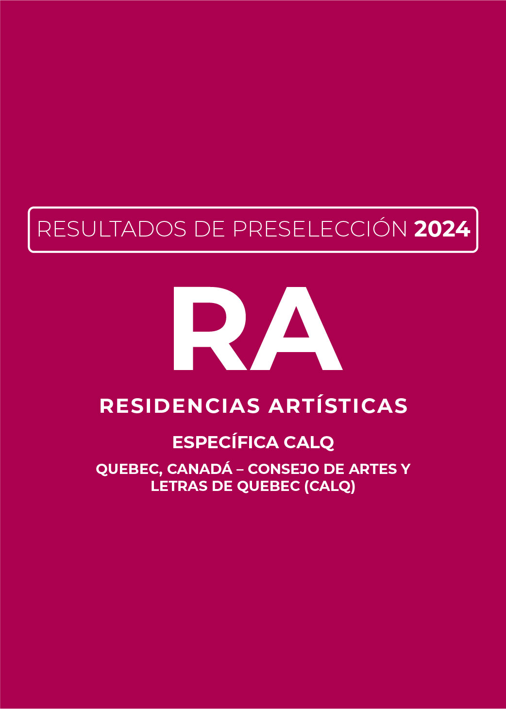 Preselección Residencias Artísticas 2024 (Modalidad Específica, CALQ)