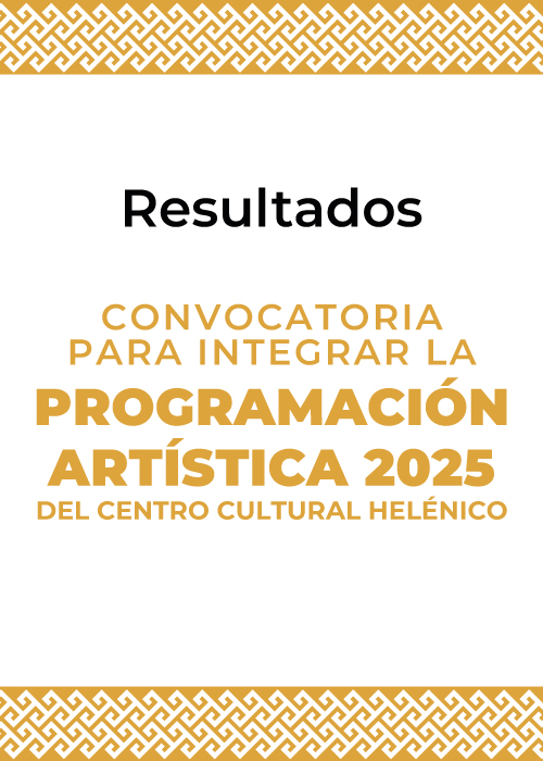 Imagen muestra del resultado de Convocatoria para integrar la programación artística 2025 del Centro Cultural Helénico 